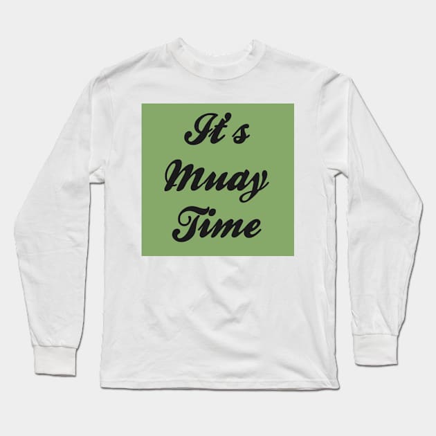 Muay Thai Green Long Sleeve T-Shirt by marisaj4488